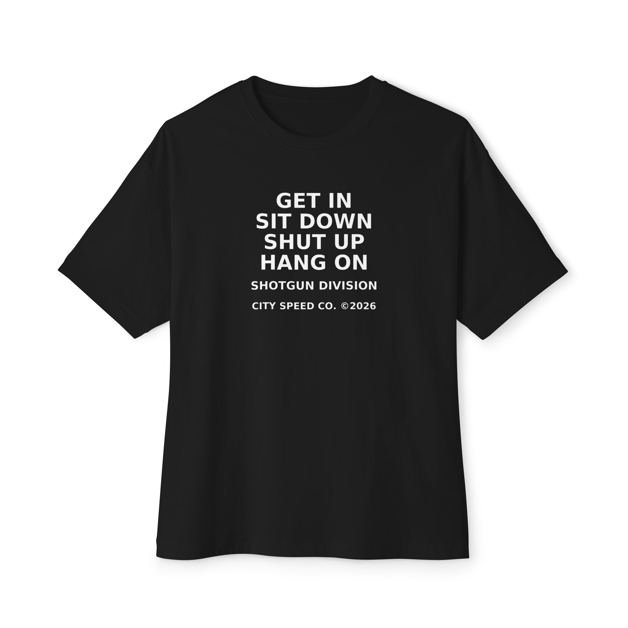 Get In, Sit Down Tee – City Speed Co, Co-Driver Collection